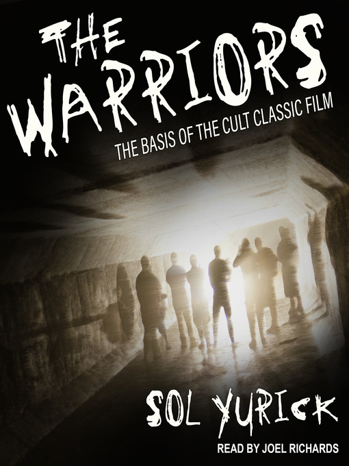 Title details for The Warriors by Sol Yurick - Wait list